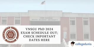 VNSGU PhD 2024 Exam Schedule Out; Check Important Dates Here